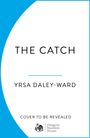 Yrsa Daley-Ward: The Catch, Buch