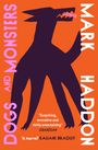 Mark Haddon: Dogs and Monsters, Buch