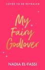 "Cover To Be Revealed", "My Fairy Godlover", "Nadia El-Fassi" auf pinkem Hintergrund mit funkelnden Sternen.
