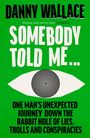 Danny Wallace: Somebody Told Me, Buch