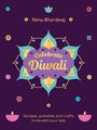 Renu Bhardwaj: Celebrate Diwali, Buch