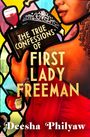Deesha Philyaw: The True Confessions of First Lady Freeman, Buch