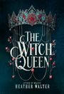 Heather Walter: The Witch Queen, Buch