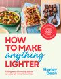 „How to Make Anything Lighter“; Rezepte unter 500 Kalorien; drei leckere Gerichte ansprechend angerichtet.