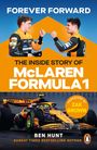 "Forever Forward. The Inside Story of McLaren Formula 1. Ben Hunt. Zwei Rennfahrer feiern; darunter ein Rennwagen."