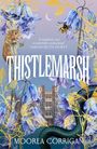 Moorea Corrigan: Thistlemarsh, Buch
