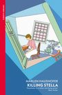 "VINTAGE CLASSICS", "MARLEN HAUSHOFER KILLING STELLA", "‘Haushofer is a rather terrifying writer’ New Yorker". Illustration: Eine Frau sitzt an einem Tisch in einem Raum, neben ihr eine Vase mit Blumen.
