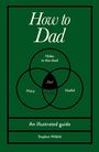 Stephen Wildish: How to Dad, Buch