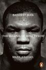 "Baddest Man: The Making of Mike Tyson" von Mark Kriegel. Schwarz-weißes Porträt mit Penguin-Logo unten rechts.