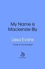 Text: "My Name is Mackenzie Bly, Lissa Evans, Cover to be revealed." Unten ein Logo von Doubleday auf blauem Hintergrund.