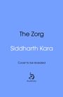 Siddharth Kara: The Zorg, Buch