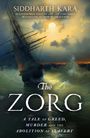 Siddharth Kara: The Zorg, Buch