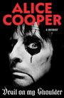 "Alice Cooper - a memoir. Devil on my Shoulder" in roten und weißen Buchstaben. Ein schwarz-weißes Porträt mit auffälligem Augen-Make-up.