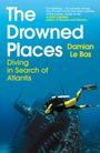 Damian Le Bas: The Drowned Places, Buch
