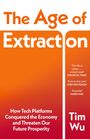 „The Age of Extraction“ - Wie Tech-Plattformen die Wirtschaft eroberten. Autor: Tim Wu. Oranger Hintergrund.