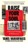 Der Text lautet: "Raise Your Soul: A Personal History of Resistance" von Yanis Varoufakis. Fotos von Menschen und Notizbuch.
