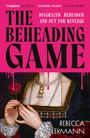 "THE BEHEADING GAME" in großen schwarzen Buchstaben auf pinkem Hintergrund. Illustration: Frau mit Rose und Perlenkette.
