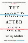 Pankaj Mishra: The World After Gaza, Buch