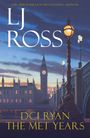 Text: "LJ ROSS", "DCI Ryan", "The Met Years". Illustration: Abendstimmung in London mit Big Ben und einer Brücke.