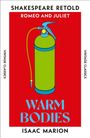 "Shakespeare Retold: Romeo and Juliet. Warm Bodies. Isaac Marion." Illustration: Feuerlöscher auf rotem Hintergrund.