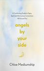 Text: „A Comforting Guide to Signs, Spirit and the Loving Connections All Around You. Angels by your side. Chloe Mediumship.“  
Hintergrund in sanften Pastelltönen mit einer Feder.