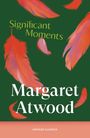 "Significant Moments", "Margaret Atwood". Bunte Federn schweben vor grünem Hintergrund. Unten: "VINTAGE CLASSICS".