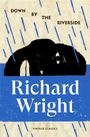 "Down by the Riverside" und "Richard Wright" in großem Text. Darstellung von blauen Regentropfen über einer Silhouette.
