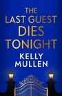 Kelly Mullen: The Last Guest Dies Tonight, Buch