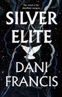 „Her mind is her deadliest weapon. SILVER ELITE DANI FRANCIS.“ Schwarzer Hintergrund, grafische Linien, weiße Taube.