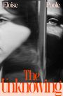 Eloise Katherine Poole: The Unknowing, Buch