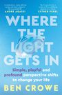 Ben Crowe: Where the Light Gets In, Buch