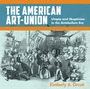Kimberly A Orcutt: The American Art-Union, Buch
