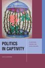 Lena Zuckerwise: Politics in Captivity, Buch