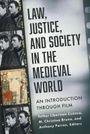 : Law, Justice, and Society in the Medieval World, Buch