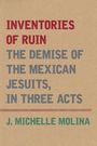 J Michelle Molina: Inventories of Ruin, Buch