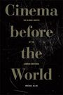 Michael Allan: Cinema Before the World, Buch