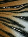 "HOW TO CAST A BEAUTIFUL ANIMAL", "POEMS", "DIANA KEREN LEE". Tigerfellmuster mit braunen, schwarzen und weißen Streifen.