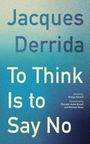 Jacques Derrida: To Think Is to Say No, Buch