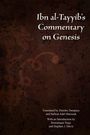 "Ibn al-Tayyib's Commentary on Genesis." Übersetzer: Deirdre Dempsey, Safwat Adel Marzouk. Einleitung: Dominique Sirgy, Stephen J. Davis.