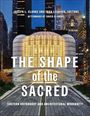„THE SHAPE OF THE SACRED“ steht groß vor einem modernen Gebäude mit angestrahlter Kuppel und Hochhäusern im Hintergrund.