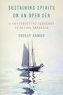 Text: "Sustaining Spirits on an Open Sea: A Constructive Theology of Divine Presence - Shelly Rambo." Darstellung eines Segelboots auf Wasser.