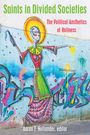 Buchtitel: "Saints in Divided Societies." Illustration: Heilige mit Heiligenschein, Graffiti-Hintergrund, Spraydose in der Hand.