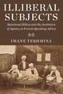 "Illiberal Subjects: Relational Ethics and the Aesthetics of Agency in French-Speaking Africa" von Imane Terhmina. Vintage-Foto.