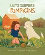 Beth Charles: Lilly's Surprise Pumpkins, Buch