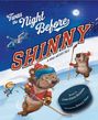Lorna Schultz Nicholson: Twas the Night Before Shinny, Buch