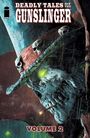 „DEADLY TALES OF THE GUNSLINGER“, „VOLUME 2“. Skelettkopf mit Hut und leuchtendem Auge, Zigarette im Mund.