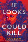 Julie Berry: If Looks Could Kill, Buch