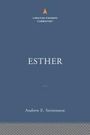 Andrew E Steinmann: Esther: The Christian Standard Commentary, Buch