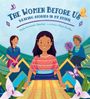 Nydia Armendia-Sánchez: The Women Before Us: Weaving Stories in My Huipil, Buch