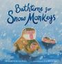 "Bathtime for Snow Monkeys." Illustration: Affen im Wasser mit Schnee. Autor: Maggie Tokuda-Hall, Illustrator: Yas Imamura.